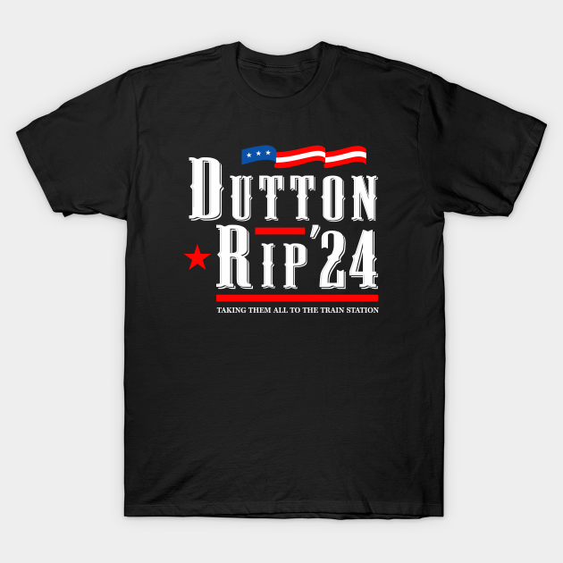 Dutton Rip 2024 Dutton Rip TShirt TeePublic